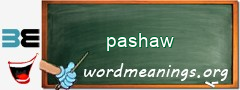 WordMeaning blackboard for pashaw
